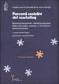 Percorsi evolutivi del marketing. Marketing internazionale. Marketing relazionale. Media, new media e marketing. Comunicazione business-to-business