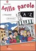 Mille parole. L'italiano per ragazzi dalla A alla Z