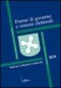 Forme di governo e sistemi elettorali. Studi per la Regione Lombardia