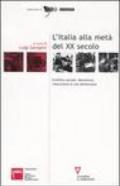 L'Italia alla metà del XX secolo. Conflitto sociale, Resistenza, costruzione di una democrazia. Atti del Convegno (Sesto San Giovanni, 4-5 marzo 2004)