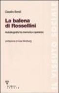 La balena di Rossellini. Autobiografia tra memoria e speranza