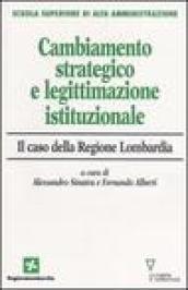 Cambiamento strategico e legittimazione istituzionale. Il caso della Regione Lombardia