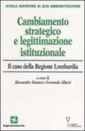 Cambiamento strategico e legittimazione istituzionale. Il caso della Regione Lombardia