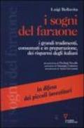 I sogni del faraone. I grandi tradimenti, consumati e in preparazione, dei risparmi degli italiani