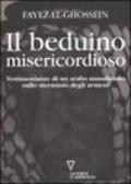 Il beduino misericordioso. Testimonianze di un arabo musulmano sullo sterminio degli armeni