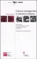 Cultura manageriale e industria italiana. Gino Martinoli fra organizzazione d'impresa e politiche di sviluppo (1945-1970)