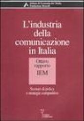 L'industria della comunicazione in Italia. 8° rapporto IEM. Scenari di policy e strategie competitive