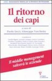 Il ritorno dei capi. Il middle management salverà le aziende