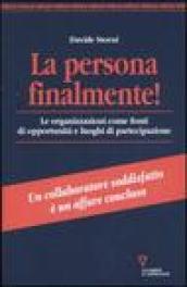 La persona finalmente! Le organizzazioni come fonti di opportunità e luoghi di partecipazione