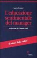 L'educazione sentimentale del manager. Il valore delle radici