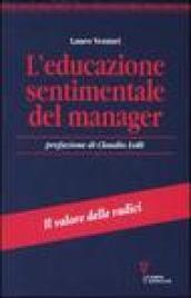 L'educazione sentimentale del manager. Il valore delle radici