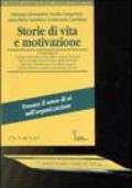 Storie di vita e motivazione. Trovare il senso di sé nell'organizzazione