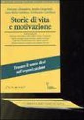 Storie di vita e motivazione. Trovare il senso di sé nell'organizzazione