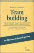 Team building. Fare squadra nelle organizzazioni