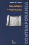 Pro judaeis. Il filogiudaismo cattolico in Italia (1789-1938)