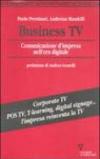 Business Tv. Comunicazione d'impresa nell'era digitale