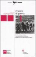 Crimini di guerra. Il mito del bravo italiano tra repressione del ribellismo e guerra ai civili nei territori occupati