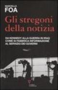 Gli stregoni della notizia. Da Kennedy alla guerra in Iraq. Come si fabbrica informazione al servizio dei governi