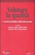 Valutare la qualità. I servizi di pubblica utilità alla persona