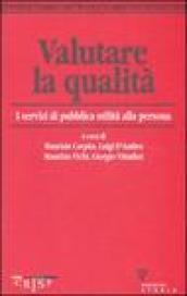 Valutare la qualità. I servizi di pubblica utilità alla persona