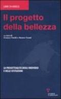 Il progetto della bellezza. La progettualità degli individui e delle istituzioni