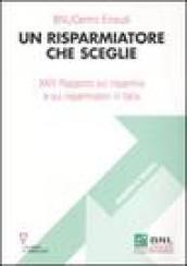 Un risparmiatore che sceglie. 24° Rapporto sul risparmio e sui risparmiatori in Italia