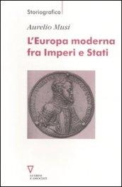 L'Europa moderna fra imperi e stati