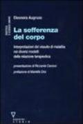 La sofferenza del corpo. Interpretazioni del vissuto di malattia nei diversi modelli della relazione terapeutica