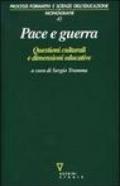 Pace e guerra. Questioni culturali e dimensioni educative