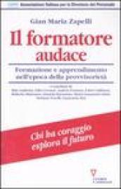 Il formatore audace. Formazione e apprendimento nell'era della provvisorietà