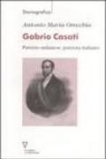 Gabrio Casati. Patrizio milanese, patriota italiano