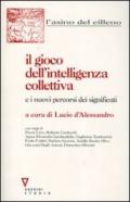 Il gioco dell'intelligenza collettiva e i nuovi percorsi dei significati