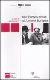 Dall'Europa divisa all'Unione Europea. Atti del Convegno (Milano, 28-30 settembre 2005)