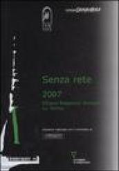 Senza rete 2007. Ottavo rapporto annuale su Torino