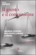 Il giusto e il conveniente. Una nuova «economia» per la società, le imprese, le persone