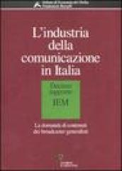 L'industria della comunicazione in Italia. 10° rapporto IEM. La domanda di contenuti dei broadcaster generalisti