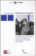 Streikertransport. La deportazione politica nell'area industriale di Sesto San Giovanni (1943-1945)