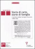 Storie di carte, storie di famiglia. L'archivio della famiglia Zaccaria (1498-1942)