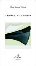 Il freddo e il crudele