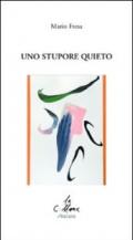 Uno stupore quieto