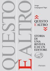 «Questo e altro» storia di una rivista e di un editore