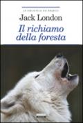 Il richiamo della foresta: Ediz. integrale (La biblioteca dei ragazzi)