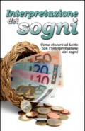 Interpretazione dei sogni. Come vincere al Lotto con l'interpretazione dei sogni