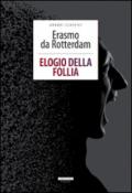 Elogio della follia. Ediz. integrale