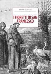 I fioretti di san Francesco. Ediz. integrale