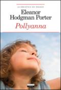 Pollyanna. Ediz. integrale