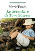 Le avventure di Tom Sawyer: Ediz. integrale (La biblioteca dei ragazzi)