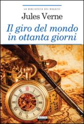 Il giro del mondo in ottanta giorni. Ediz. integrale. Con Segnalibro