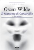 Il fantasma di Canterville e altri racconti. Ediz. integrale