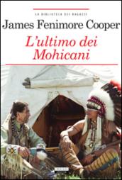 L'ultimo dei mohicani. Ediz. integrale